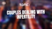 Couples Dealing With Infertility