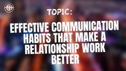 Effective communication habits that make a relationship work better