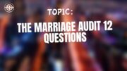 The Marriage Audit 12 Questions