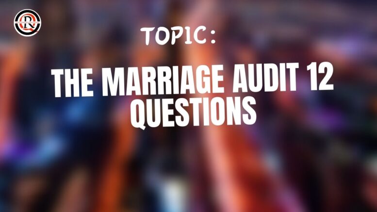 The Marriage Audit 12 Questions