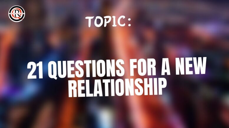 21 questions for a new relationship