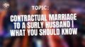 Contractual Marriage To A Surly Husband What You Should Know
