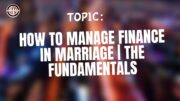 How To Manage Finance In Marriage The Fundamentals