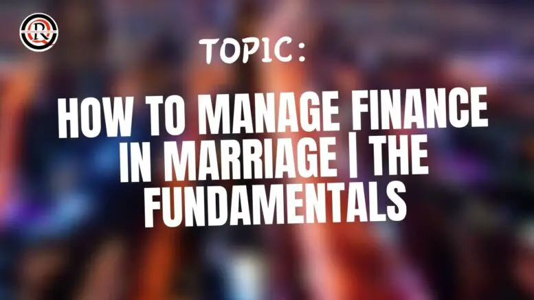 How To Manage Finance In Marriage The Fundamentals